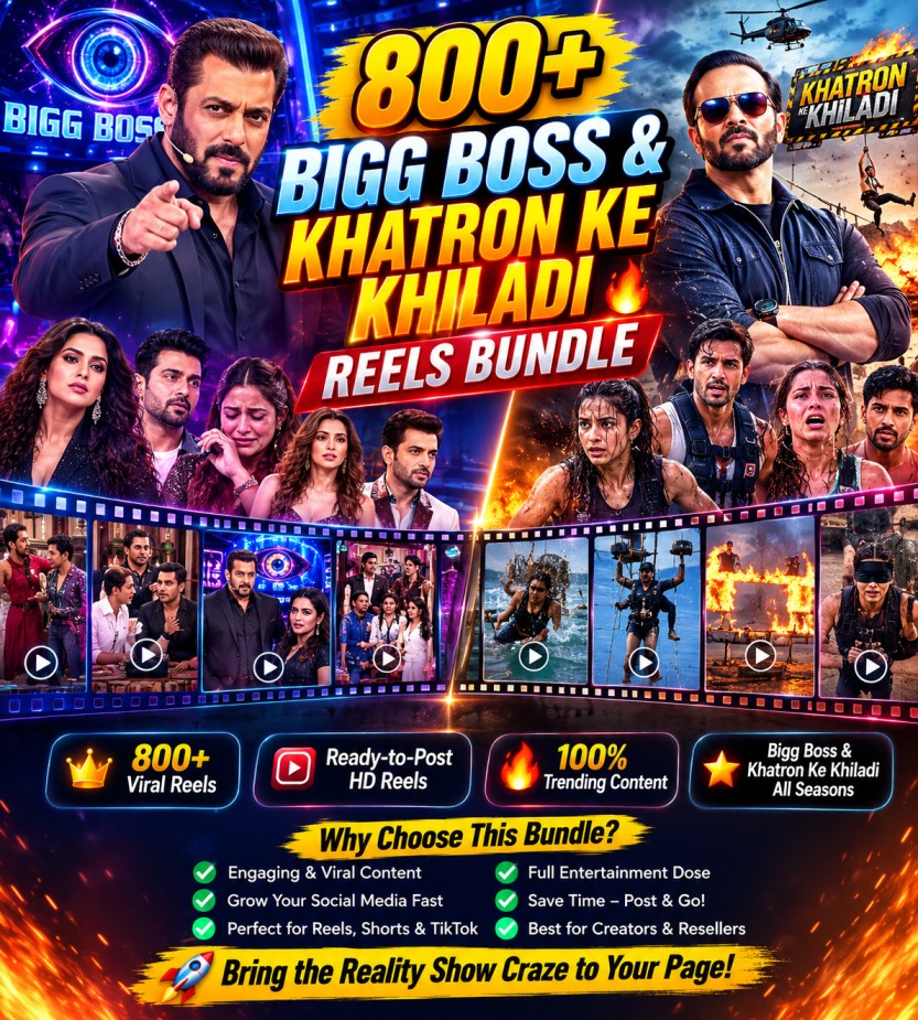 800+ Bigg Boos & Khatron Ke Khiladi Reels